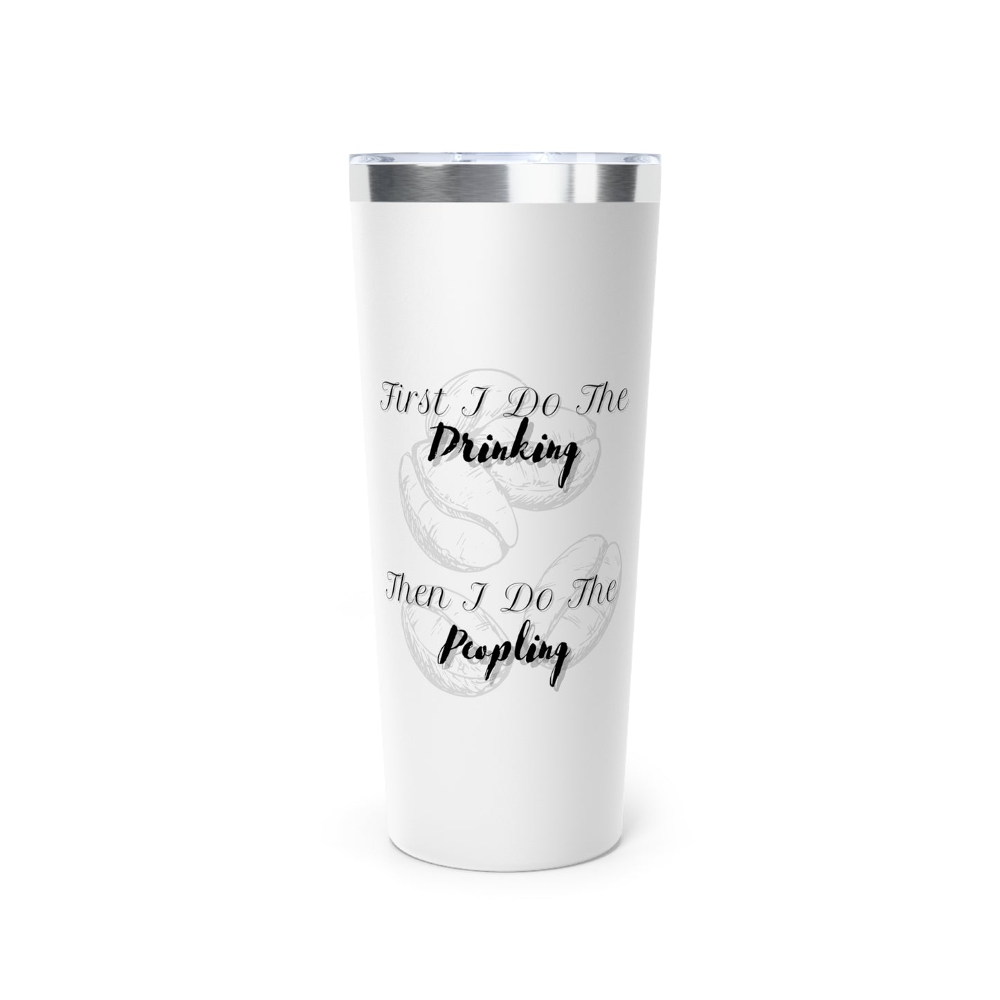 Drink First WhiteCopper Vacuum Insulated Tumbler, 22oz