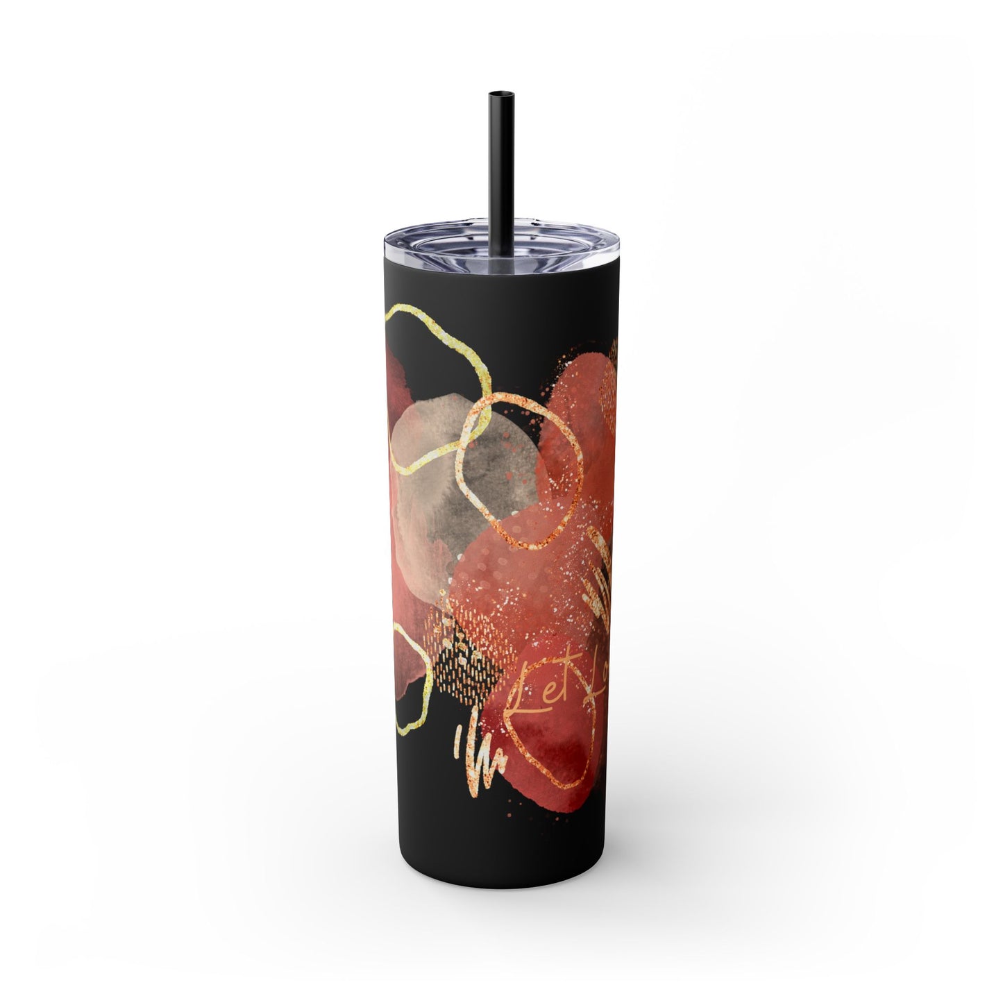 Rose ~Skinny Tumbler with Straw, 20oz