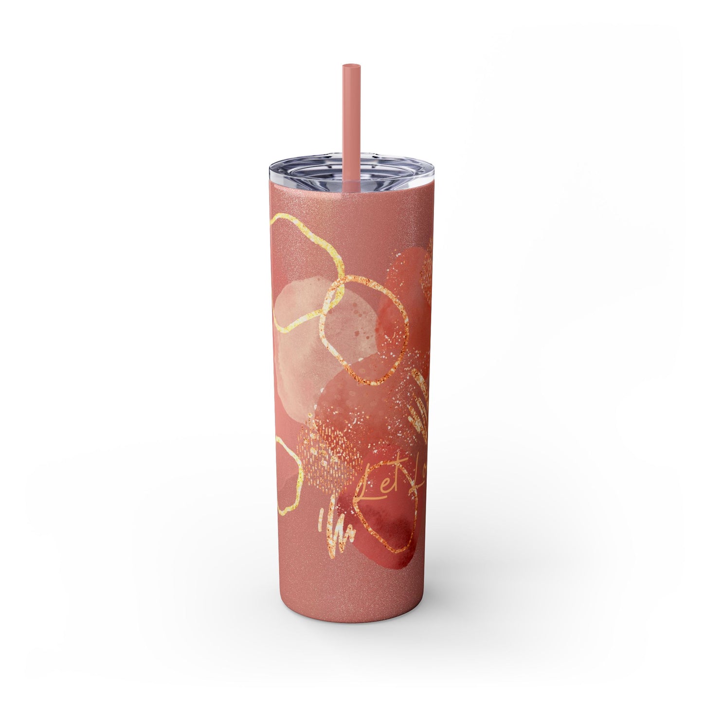 Rose ~Skinny Tumbler with Straw, 20oz