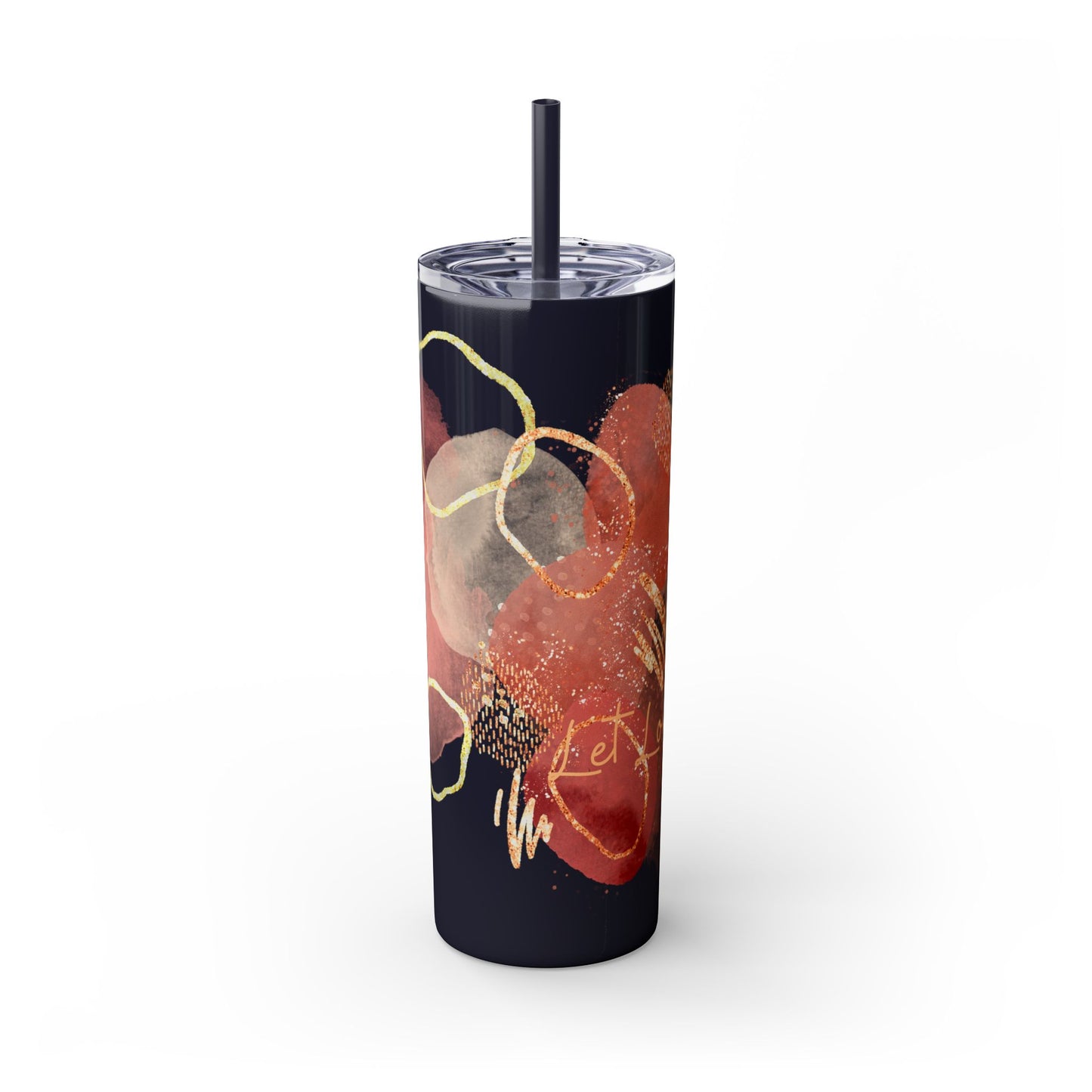 Rose ~Skinny Tumbler with Straw, 20oz