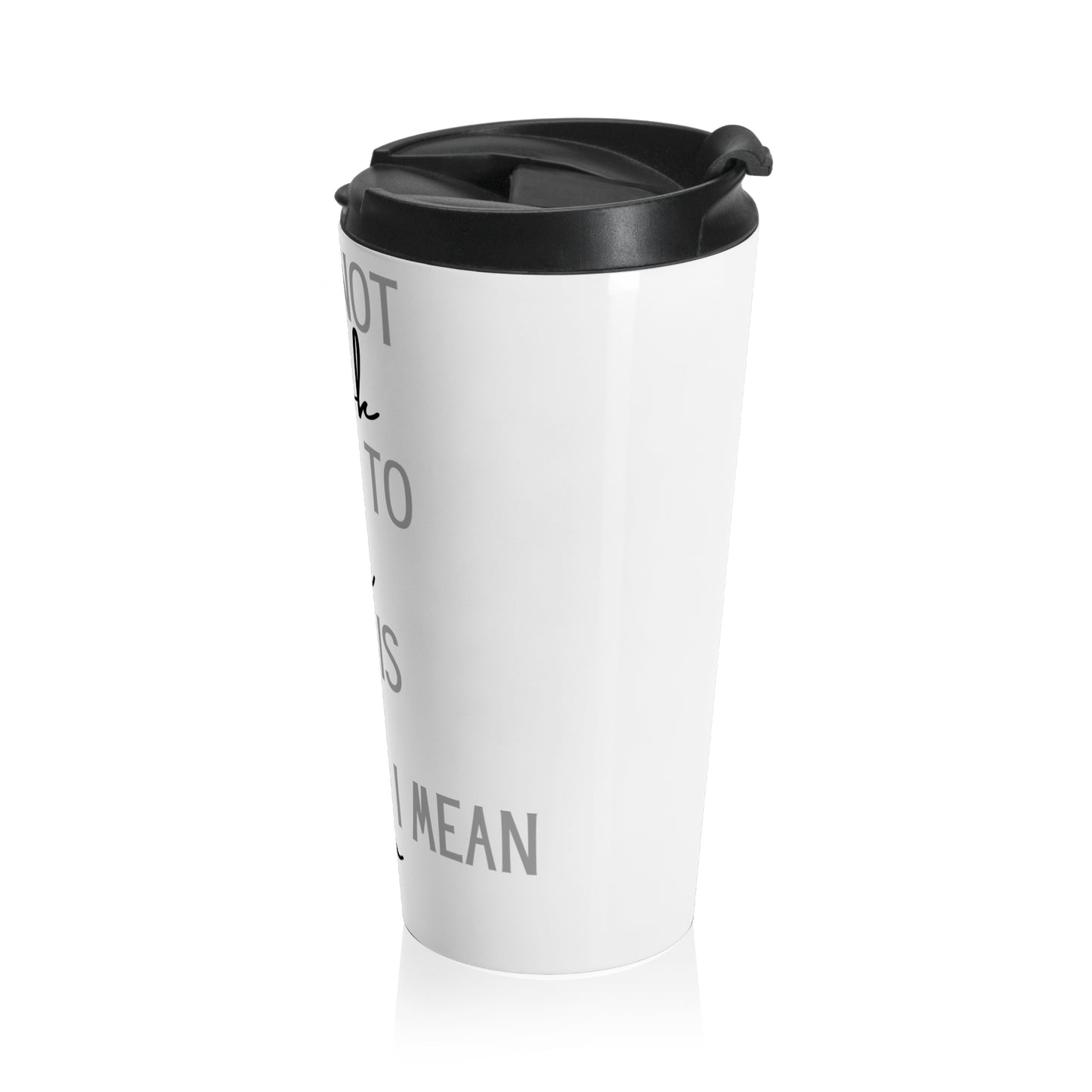 Drink to Deal with You Stainless Steel Travel Mug