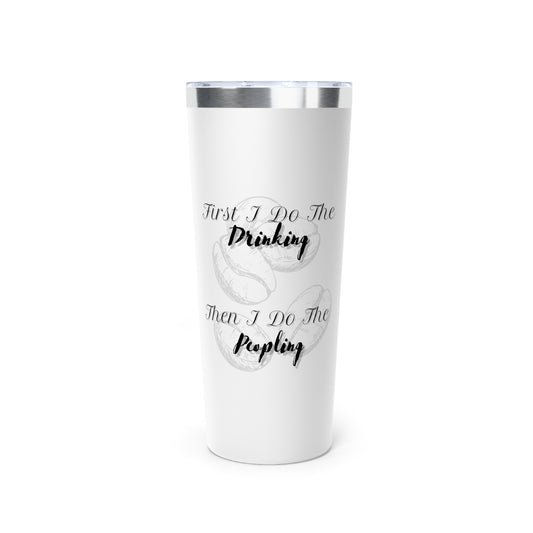 Drink First WhiteCopper Vacuum Insulated Tumbler, 22oz