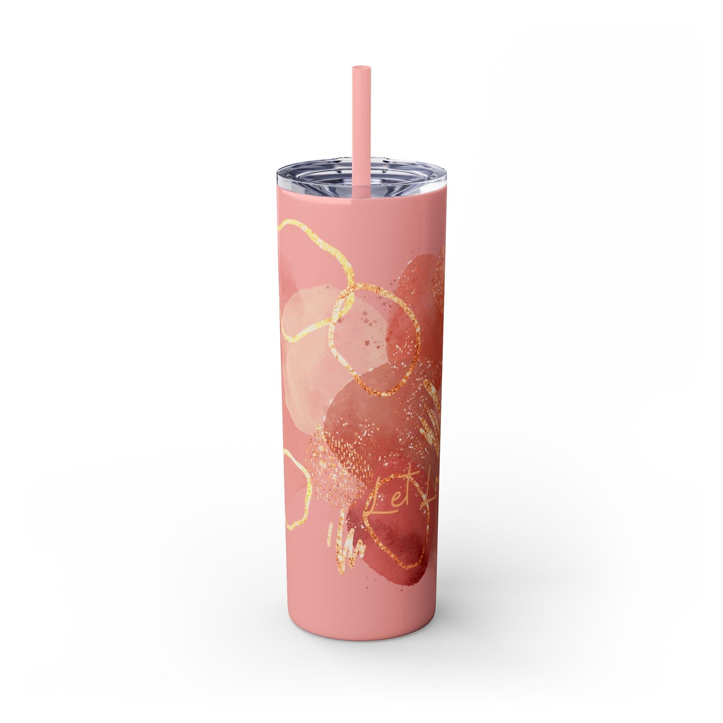 Rose ~Skinny Tumbler with Straw, 20oz